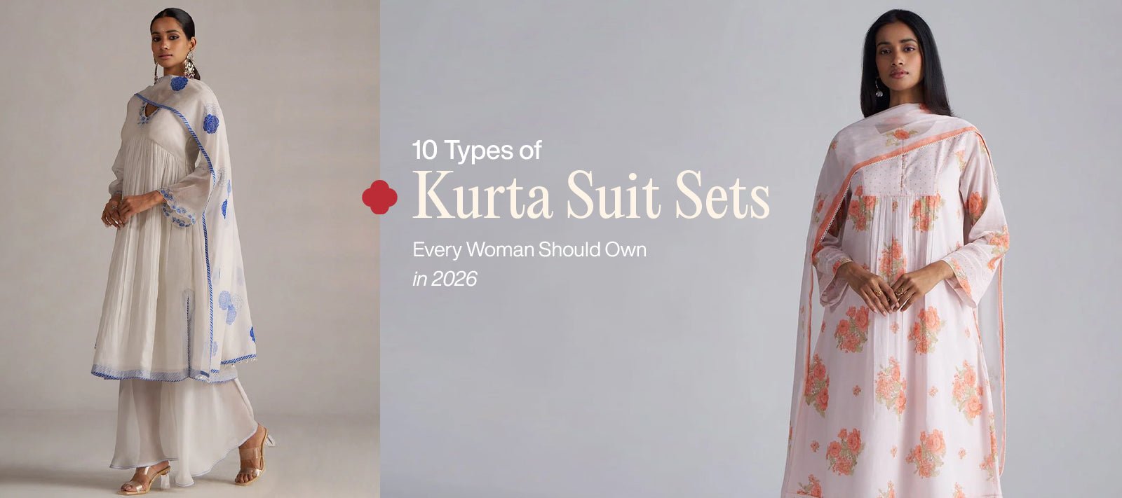 10 Types of Kurta Suit Sets Every Woman Should Own in 2026