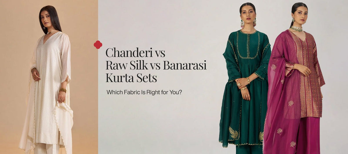 Chanderi vs Raw Silk vs Banarasi Kurta Sets: Which Fabric Is Right for You? - Ganga Fashions