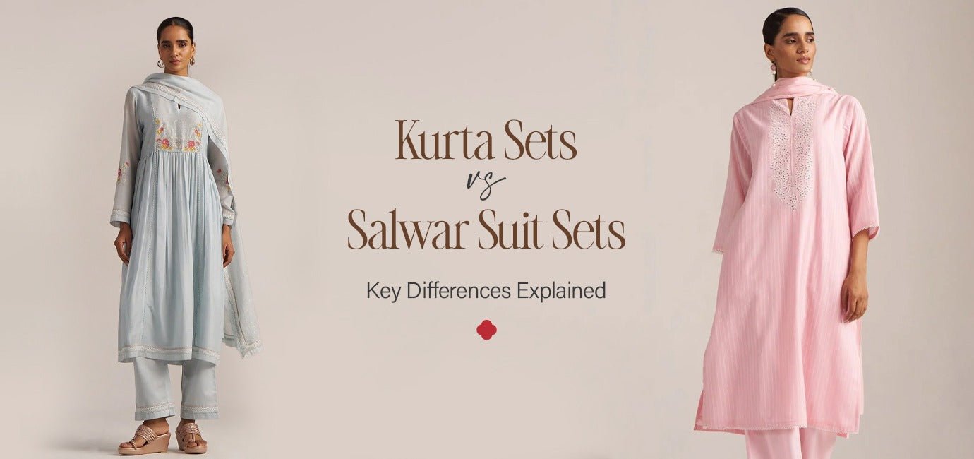 Kurta Sets vs Salwar Suit Sets